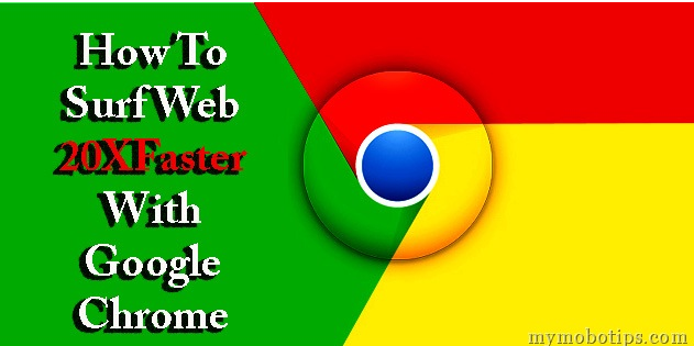 How To Surf Web 20XFaster With Google Chrome Browser