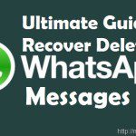 Ultimate Guide to recover deleted WhatsApp messages