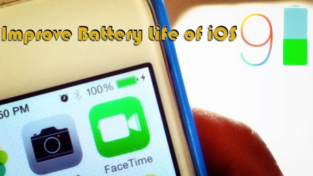 How To Improve iOS 9 Battery Life 