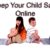Top 5 Tips to Keep Your Child Safe Online