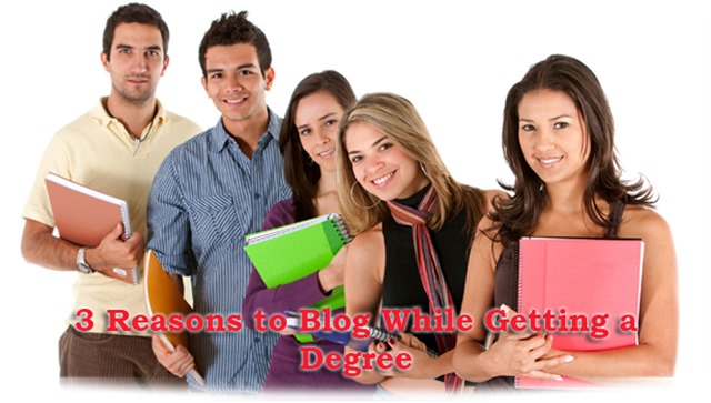 3 Reasons to Blog While Getting a Degree