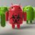 5 Signs Proves Your Android Smartphone is Infected