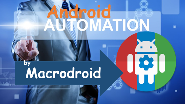 MACRODROID- Best Android Apps