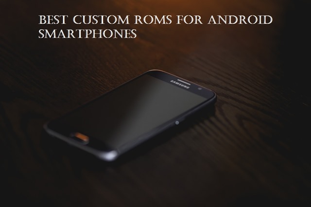 custom roms for android